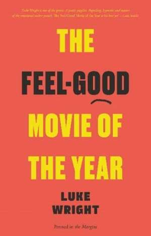 The Feel-Good Movie of the Year de Luke Wright