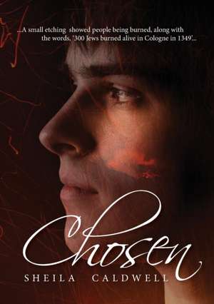 Caldwell, S: CHOSEN