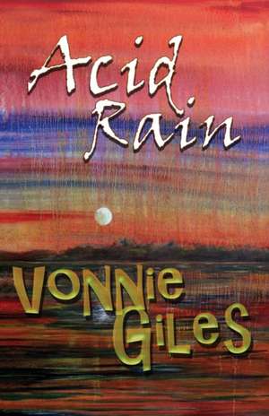 Acid Rain de Vonnie Giles