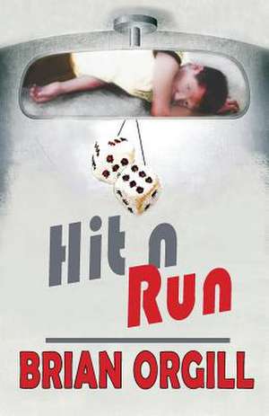 Hit N Run de Brian Orgill