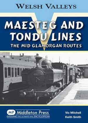 Maesteg and Tondu Lines de Keith Smith