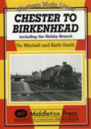 Chester to Birkenhead de Keith Smith