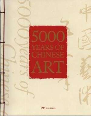 5000 YEARS OF CHINESE ART de Roaring Lion