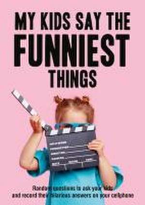 My Kids Say the Funniest Things de Patrick Potter