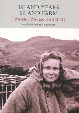 Island Years Island farm de Frank Fraser Darling