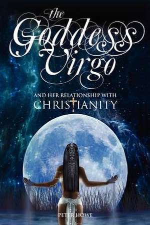 The Goddess Virgo and Her Relationship with Christianity: A Supernatural Biography