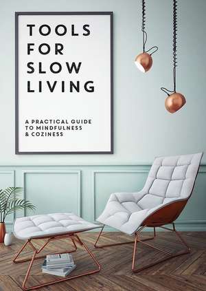 Tools for Slow Living de Collective