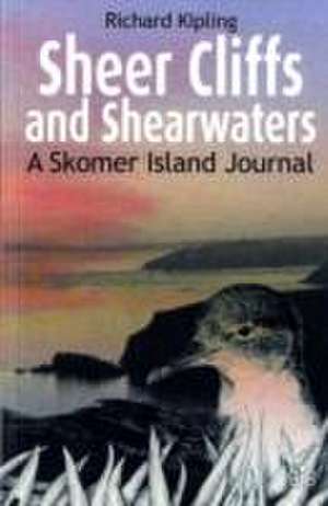 Sheer Cliffs and Shearwaters de Richard Kipling