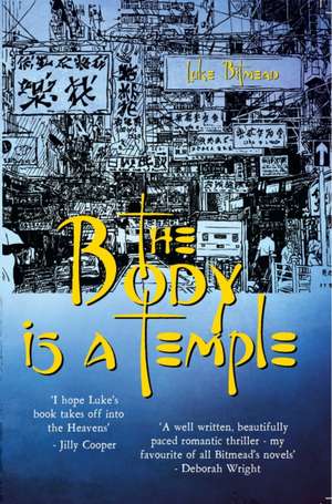 The Body in a Temple: Shocking. Page-Turning. International Crime Thriller. de Luke Bitmead