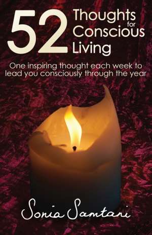 52 Thoughts For Conscious Living de Sonia Samtani