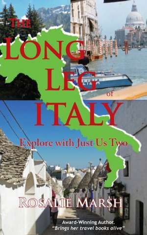 The Long Leg of Italy de Rosalie Marsh