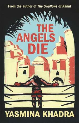 The Angels Die de Yasmina Khadra