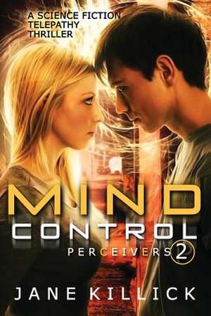 Mind Control: Perceivers #2 de Jane Killick