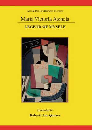 Maria Victoria Atencia – Legend of Myself de Roberta Ann Quance