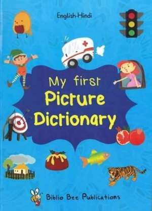 Watson, M: My First Picture Dictionary: English-Hindi with O de Maria Watson