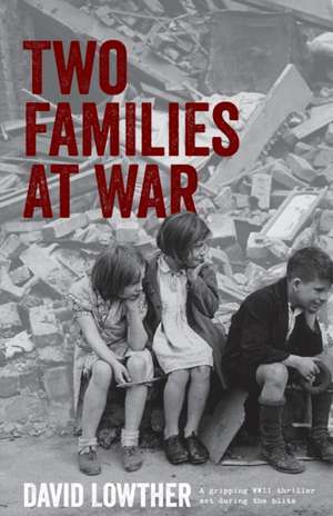 Two Families At War de David Lowther