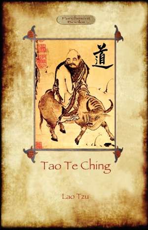 Tao Te Ching (DAO de Jing): Lao Tzu's Book of the Way (Aziloth Books) de Lao-tzu