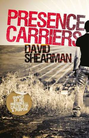 Presence Carriers de David Shearman