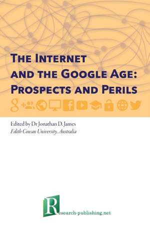 The Internet and the Google Age de Jonathan D. James