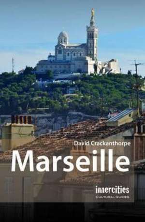 Marseille de David Crackanthorpe