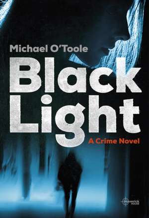 Black Light de Michael O'Toole