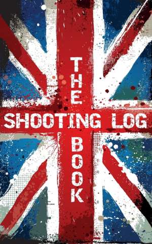 The Shooting Log Book de Bill Battersby