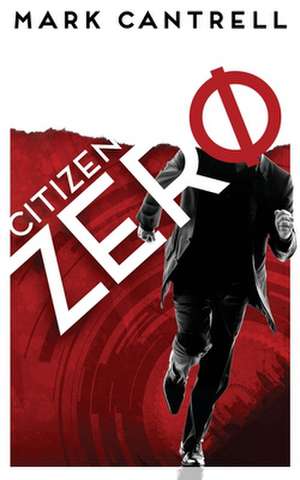 Citizen Zero de Mark Cantrell