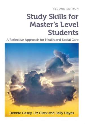 Study Skills for Master's Level Students, second edition de Debbie Casey