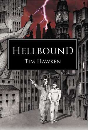 Hellbound de Tim Hawken