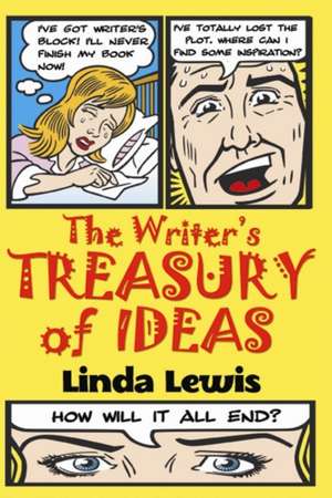 The Writer's Treasury of Ideas de Linda Lewis