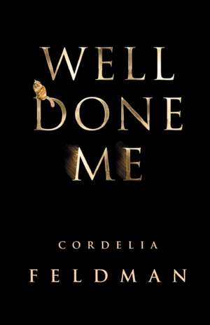 WELL DONE ME de Cordelia Feldman