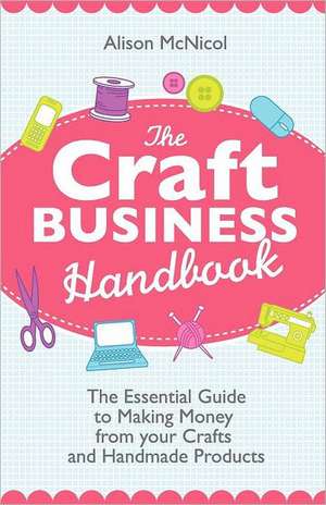 The Craft Business Handbook de Alison McNicol