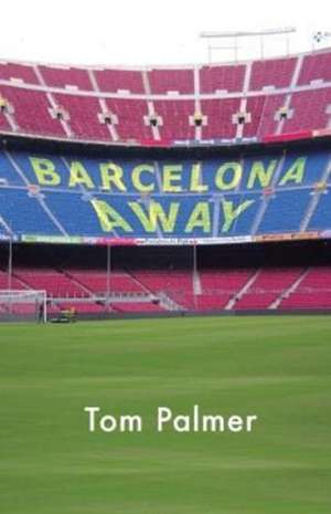 Barcelona Away de Tom Palmer