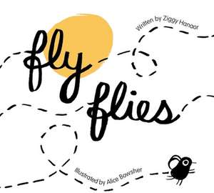 Fly Flies de Alice Bowsher