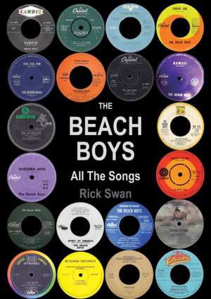 The Beach Boys All The Songs de Rick Swan