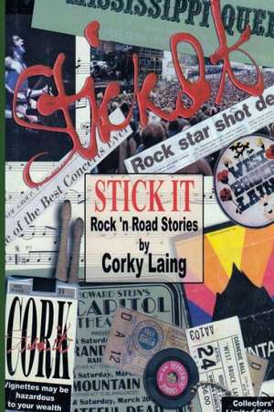 Stick It - Rock and Road Stories de Corky Laing