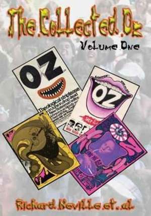 The Collected Oz Volume One de Richard Neville