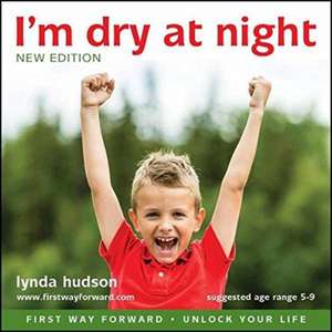 Hudson, L: I'm dry at night