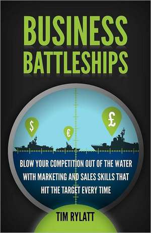 Business Battleships de Tim Rylatt