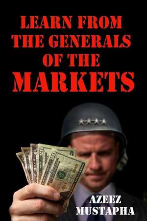 Learn from the Generals of the Market de Mustapha, Azeez