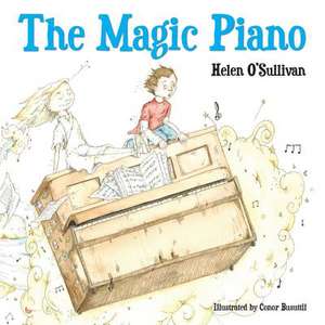 The Magic Piano de Helen O'Sullivan