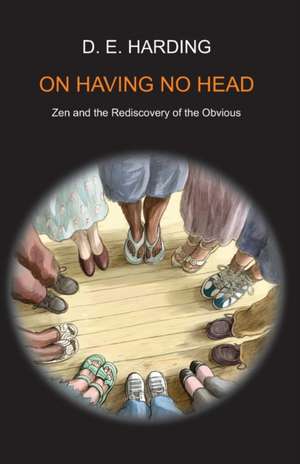 On Having No Head de Douglas Edison Harding