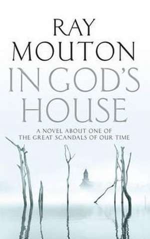 In God's House de Ray Mouton