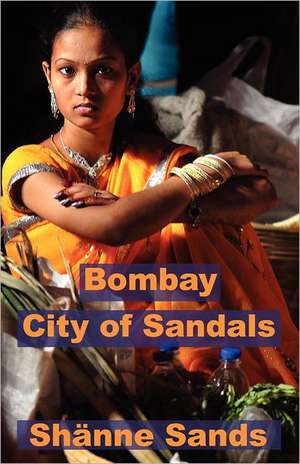 Bombay, City of Sandals de Sh Nne Sands