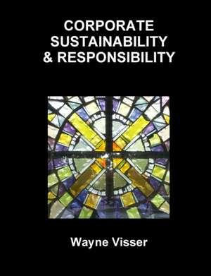 Corporate Sustainability & Responsibility de Wayne Visser