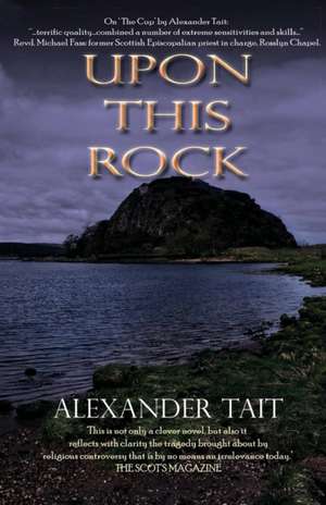 Upon This Rock de Alexander Tait