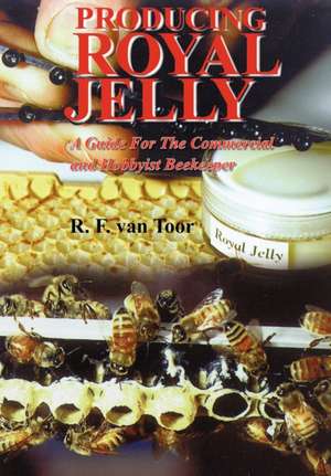 Producing Royal Jelly de R. F. van Toor