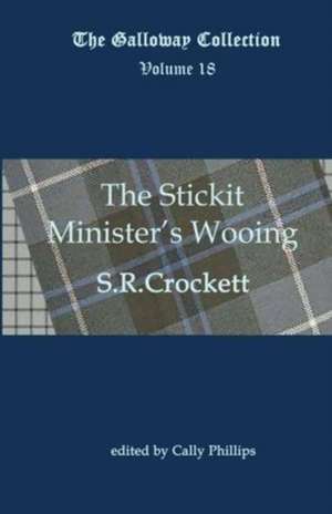 The Stickit Minister's Wooing de S R Crockett