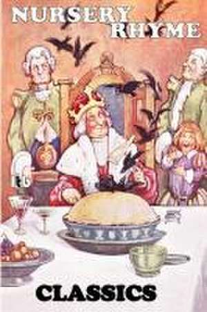 Nursery Rhyme Classics de Anonymous Authors
