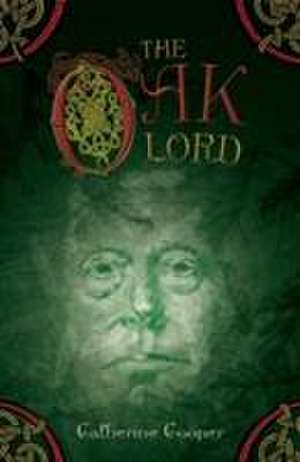 The Oak Lord de Catherine Cooper